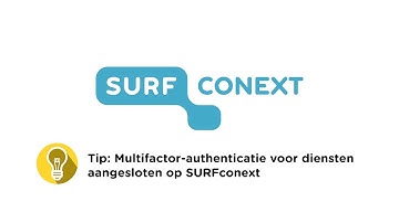 SURFconext Tip: Multifactor-authenticatie voor diensten aangesloten op SURFconext
