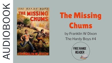 The Missing Chums Audiobook (by Franklin W Dixon) Book 4 of The Hardy Boys