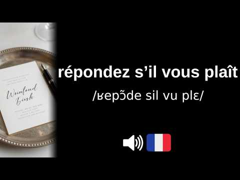 How to pronounce répondez s’il vous plaît (CORRECTLY!)