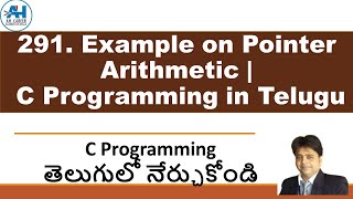 291. Example on Pointer Arithmetic | C Programming in Telugu screenshot 4