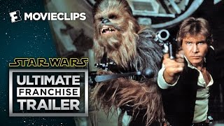 Star Wars Ultimate Franchise Trailer 2016 Hd
