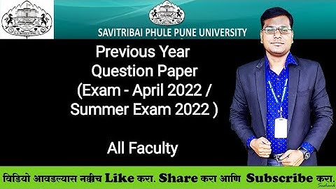 Sppu - All Faculty - Previous Year Question Paper - Summer Exam - April 2022