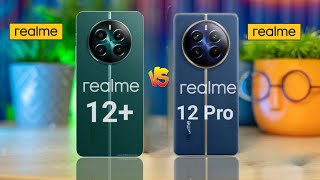 Realme 12+ 5G Vs Realme 12 Pro 5g