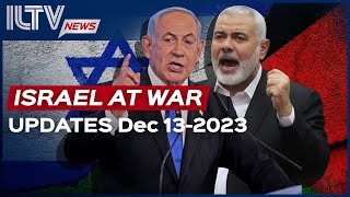 Israel Daily News – War Day 69, December 14, 2023