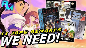 11 JRPG Remakes We NEED!