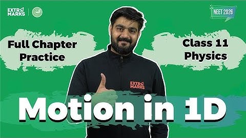 Class 11 Physics: Motion In 1D Full Chapter | NEET PYQs & Graphs Detailed Solution