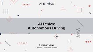 AI Ethics: Autonomous Driving by Christoph Lütge (AI Ethics: Global Perspectives)