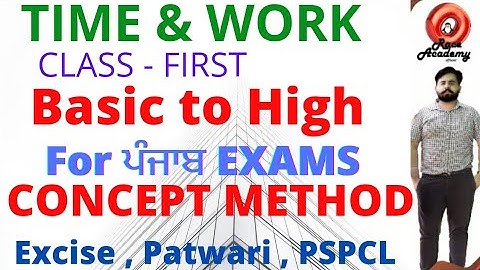 TIME AND WORK - FORM BASIC LEVEL TO HIGH (DEMO) - PHANKAR - EXCISE , PATWARI, PSPCL - MATHEMATICS