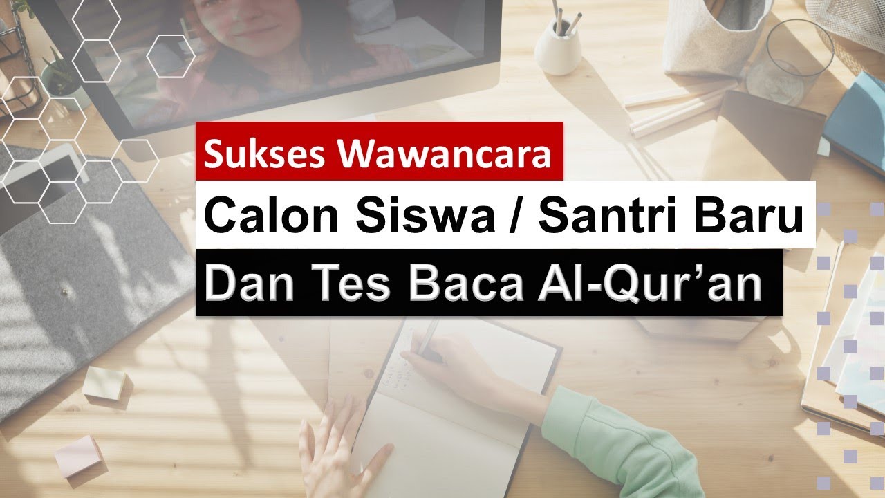 Sukses Wawancara Calon Siswa / Santri Baru dan Tes Baca Qur'an