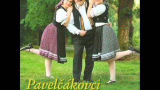 Video thumbnail of "Pavelčákovci - A ked ja še zavežňem -- 2. verzia"