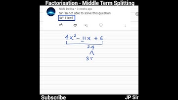 Factorisation of 4x² - 11x + 6 | Middle Term Splitting Method | JP Sir #youtubeshorts #basicmaths