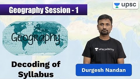 #1 Decoding Syllabus of Geography by Durgesh sir at 7 PM | UPSC Live Daily | Unacademy UPSC