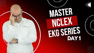 Master NCLEX EKG SERIES DAY 1