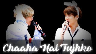 Chaaha Hai Tujhko - Mann || Ft. Taekook (BTS) Requested || K-pop mix || FMV