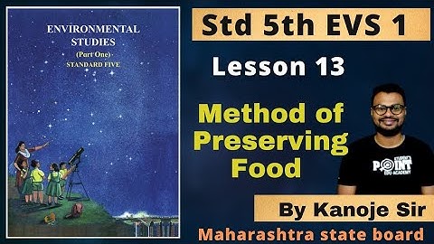 Lesson 13  Method Of Preserving Food ,  Evs 1, Student Point Academy, Maharashtra Board