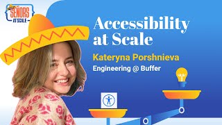 Accessibility at Scale with Kateryna Porshnieva, Engineering at Buffer