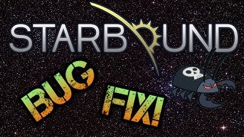StarBound Crash Bug Fix