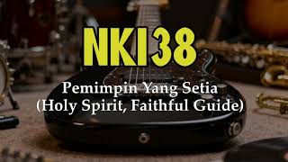 Download Lagu NKI 38 Pemimpin Yang Setia - Holy Spirit, Faithful Guide - #lagurohaniterbaru Download Lagu NKI 38 Pemimpin Yang Setia - Holy Spirit, Faithful Guide - #lagurohaniterbaru