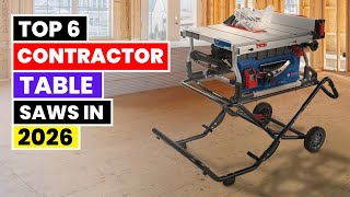 Top 6 Best Contractor Table Saws 2026 | Top 6 for Power, Precision & Pro Workshop Performance