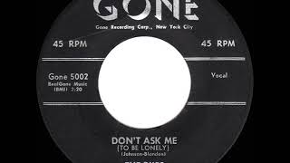 Video thumbnail of "1957 Dubs - Don’t Ask Me To Be Lonely"