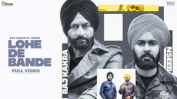 Raj Kakra: Lohe De Bande (feat. Nseeb) | The Kidd | New Punjabi Songs 2022