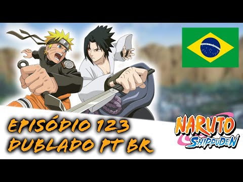 Naruto Shippuden  Ep 123 (DUBLADO) PT-BR 