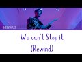 Miyavi - We Can't Stop It (Rewind) (jpn/rom/eng) lyrics
