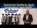 Testimonio Heriberto Eguía Acordeonista de "Grupo Palomo"