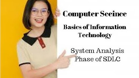1st year Computer Science Ch 1 (System Analysis Phase of SDLC)