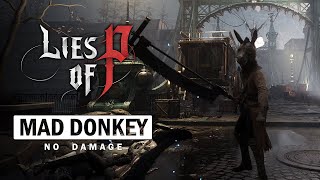 Lies of P Demo - Mad Donkey Boss Fight (No Damage)