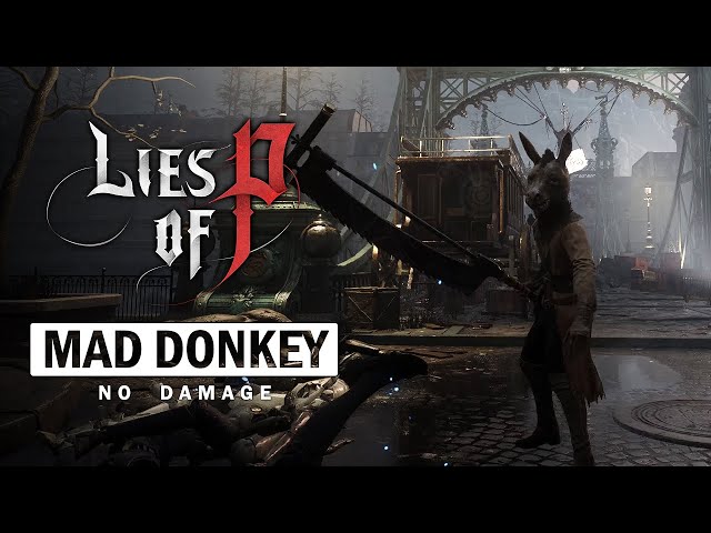 Lies of P: Mad Donkey Boss Guide