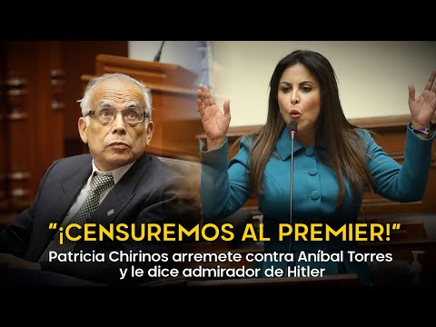 “¡Censuremos al premier!”: Patricia Chirinos arremete contra Aníbal Torres