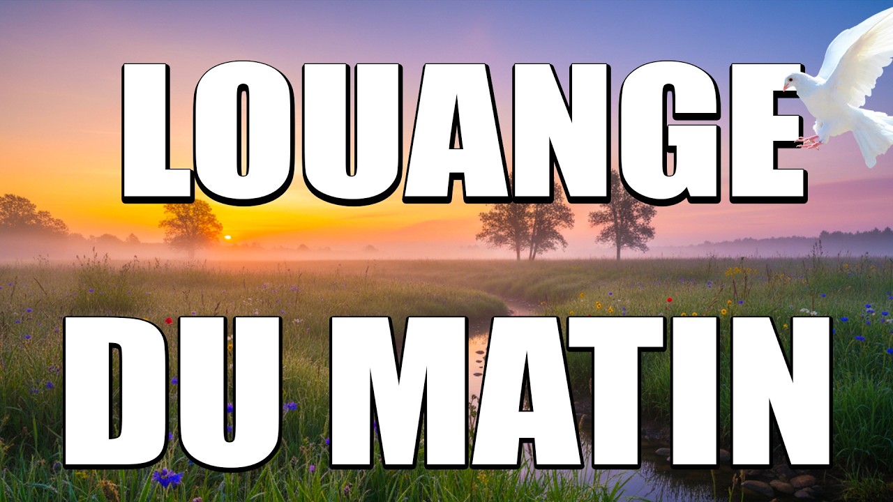 LOUANGE DU MATIN 🙏 Conduis-Moi Dans Ta Lumière 🙏 Adoration pour Sentir la Présence de Dieu