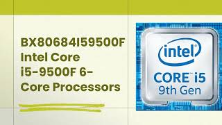 BX80684I59500F Intel Core i5-9500F 6-Core FCLGA1151 Processor #BX80684I59500F