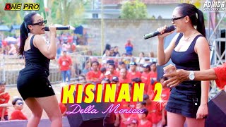 DELLA MONICA - KISIANAN 2 FT ONE PRO SUKOMUKTI SRONO BANASPATI ADINDA SOUNDSYSTEM