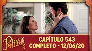 As Aventuras de Poliana | capítulo 543 - 12/06/20, completo