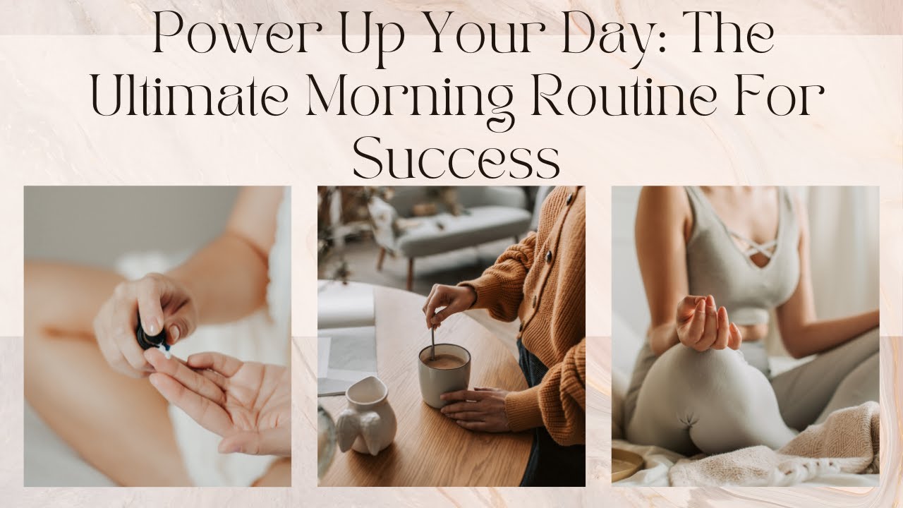 Power Up Your Day The Ultimate Morning Routine for Success - YouTube