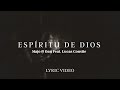 Majo y Dan - Espíritu De Dios Ft. Lucas Conslie (Lyric Video)