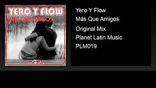 Download Lagu Yero y Flow - Más Que Amigos (Original Mix) MP3