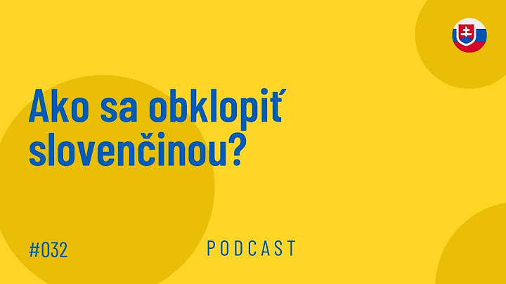 032: Ako sa obklopiť slovenčinou?