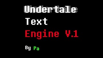 Undertale Text Engine [PainInCode]