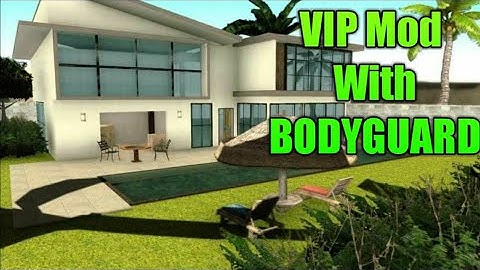 🔴 VIP House + Bodyguard Mod - GTA SA Android Mods