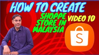 Shoppe Seller Tutorial / How To Create Shoppe Store In Malaysia / Shoppe Shop For online Business