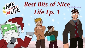 Best Bits of Nice Life Episode 1 Animatic