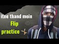 Itne dino ke baad thand me Flip Practice 🥶😬 #flip #vedio_अच्छा_लगेगा_तो_लाइक_सब्सक्राइब_कर_दीजिएगा 😊