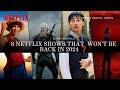 8 netflix shows that definitely wont be back in 2024  stranger things season 5  more