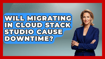 Will Migrating in Cloud Stack Studio Cause Downtime? | Cloud Stack Studio News