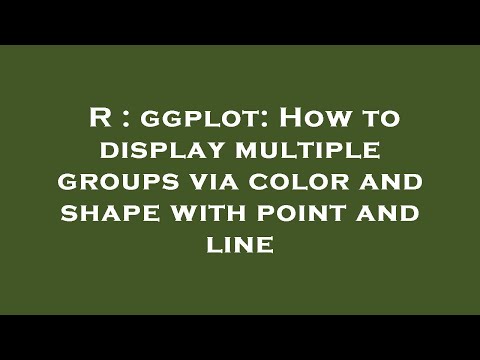 R : ggplot: How to display multiple groups via color and shape with point and line