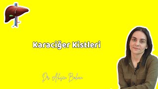 KARACİĞER KİSTLERİ -  Dr. Ahsen Bakan Resimi