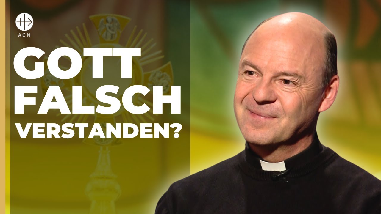 Falsche Gottesbilder durch Prägung (mit Pater Klaus Einsle)